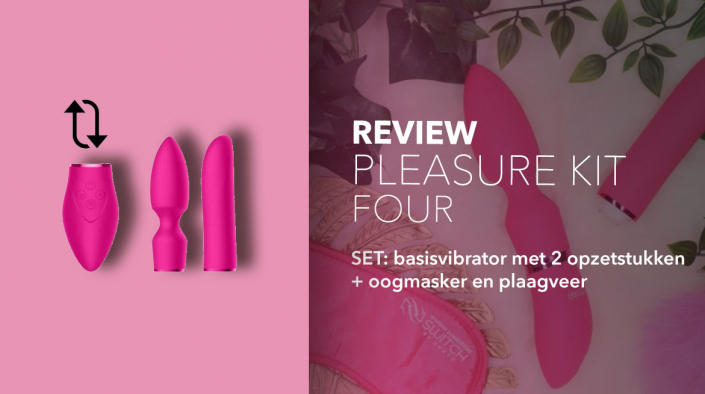 Review pleasure kit four