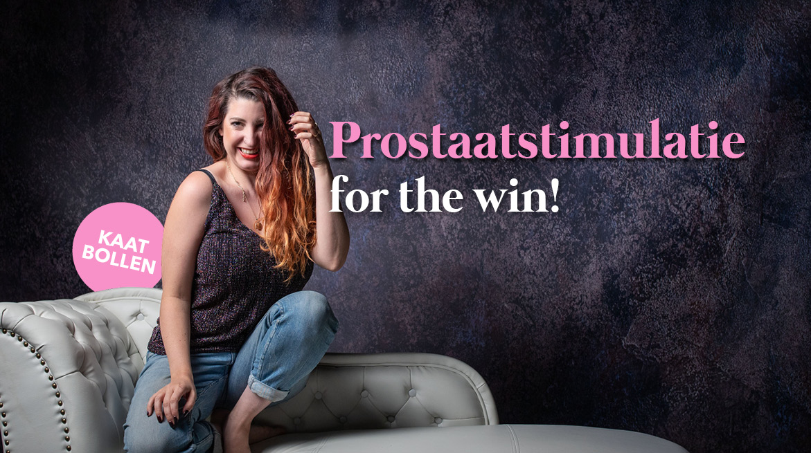 Blog Kaat - prostaatstimulatie fot the win